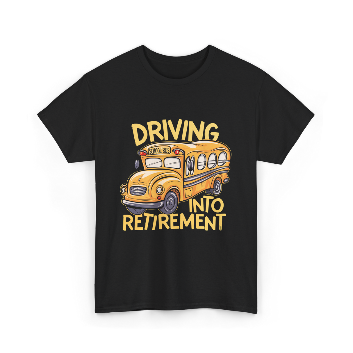 Driving Into Retirement School Bus T-Shirt - Black