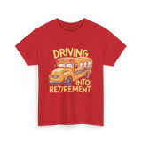 Driving Into Retirement School Bus T-Shirt - Red