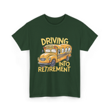 Driving Into Retirement School Bus T-Shirt - Forest Green