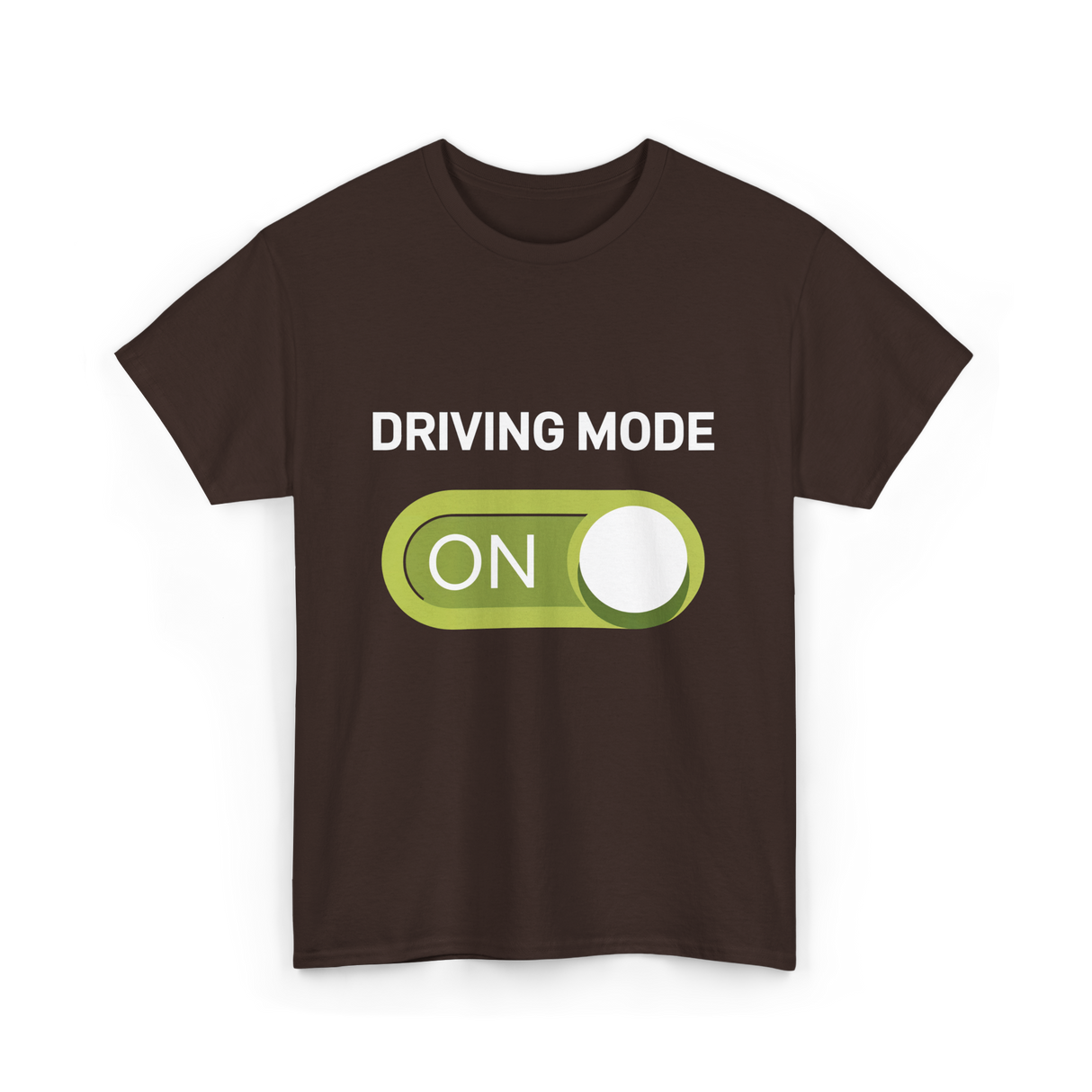 Driving Mode On Driving Mode T-Shirt - Dark Chocolate