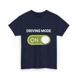 Driving Mode On Driving Mode T-Shirt - Navy