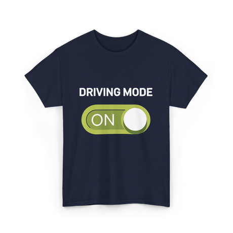 Driving Mode On Driving Mode T-Shirt - Navy