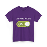 Driving Mode On Driving Mode T-Shirt - Purple