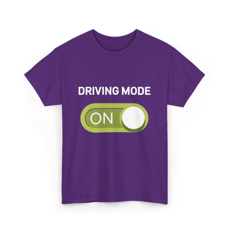 Driving Mode On Driving Mode T-Shirt - Purple