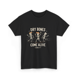 Dry Bones Come Alive Skeleton T-Shirt - Black