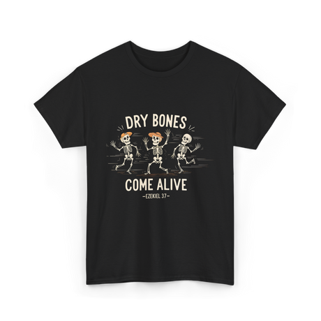 Dry Bones Come Alive Skeleton T-Shirt - Black