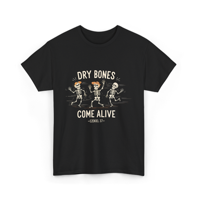 Dry Bones Come Alive Skeleton T-Shirt - Black