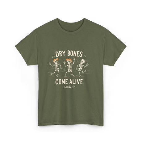 Dry Bones Come Alive Skeleton T-Shirt - Military Green