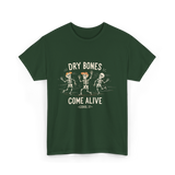 Dry Bones Come Alive Skeleton T-Shirt - Forest Green