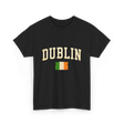 Dublin Ireland Irish Flag T-Shirt - Black