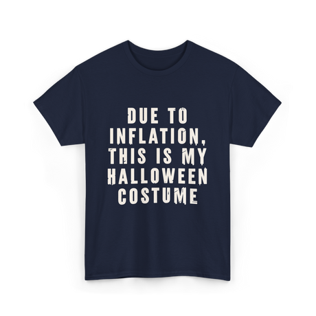 Due to Inflation Halloween Costume T-Shirt - Navy