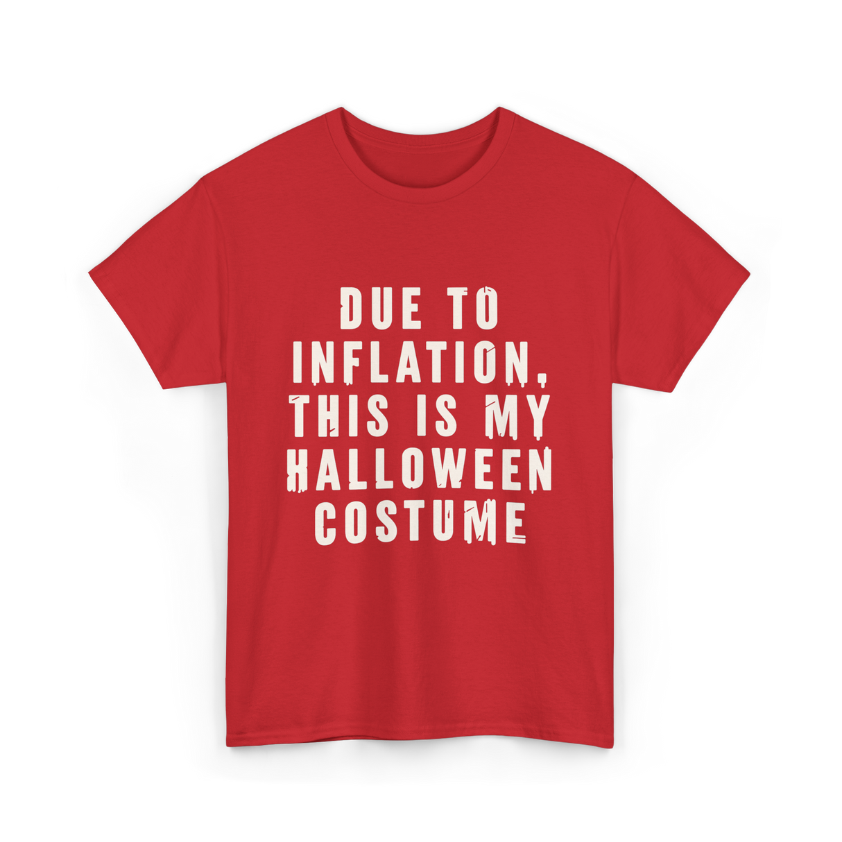 Due to Inflation Halloween Costume T-Shirt - Red