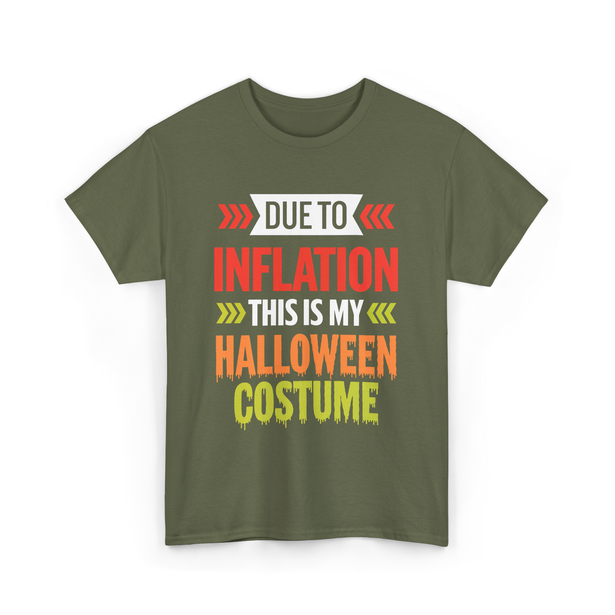 Due to Inflation Halloween Costume T-Shirt - Military Green