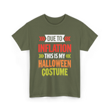 Due to Inflation Halloween Costume T-Shirt - Military Green