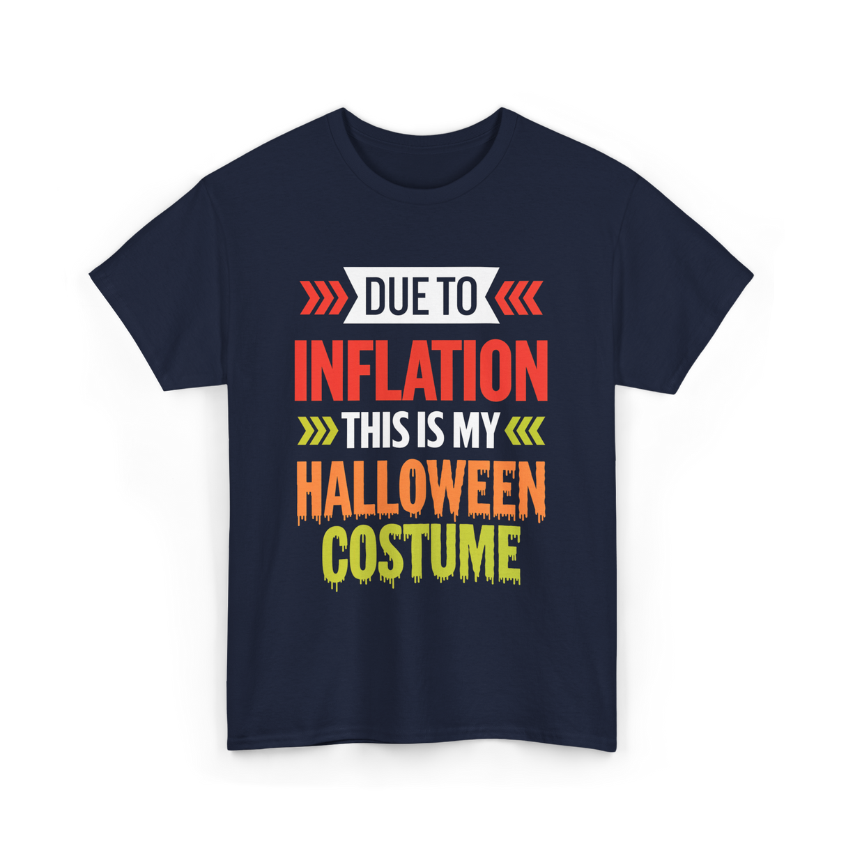 Due to Inflation Halloween Costume T-Shirt - Navy