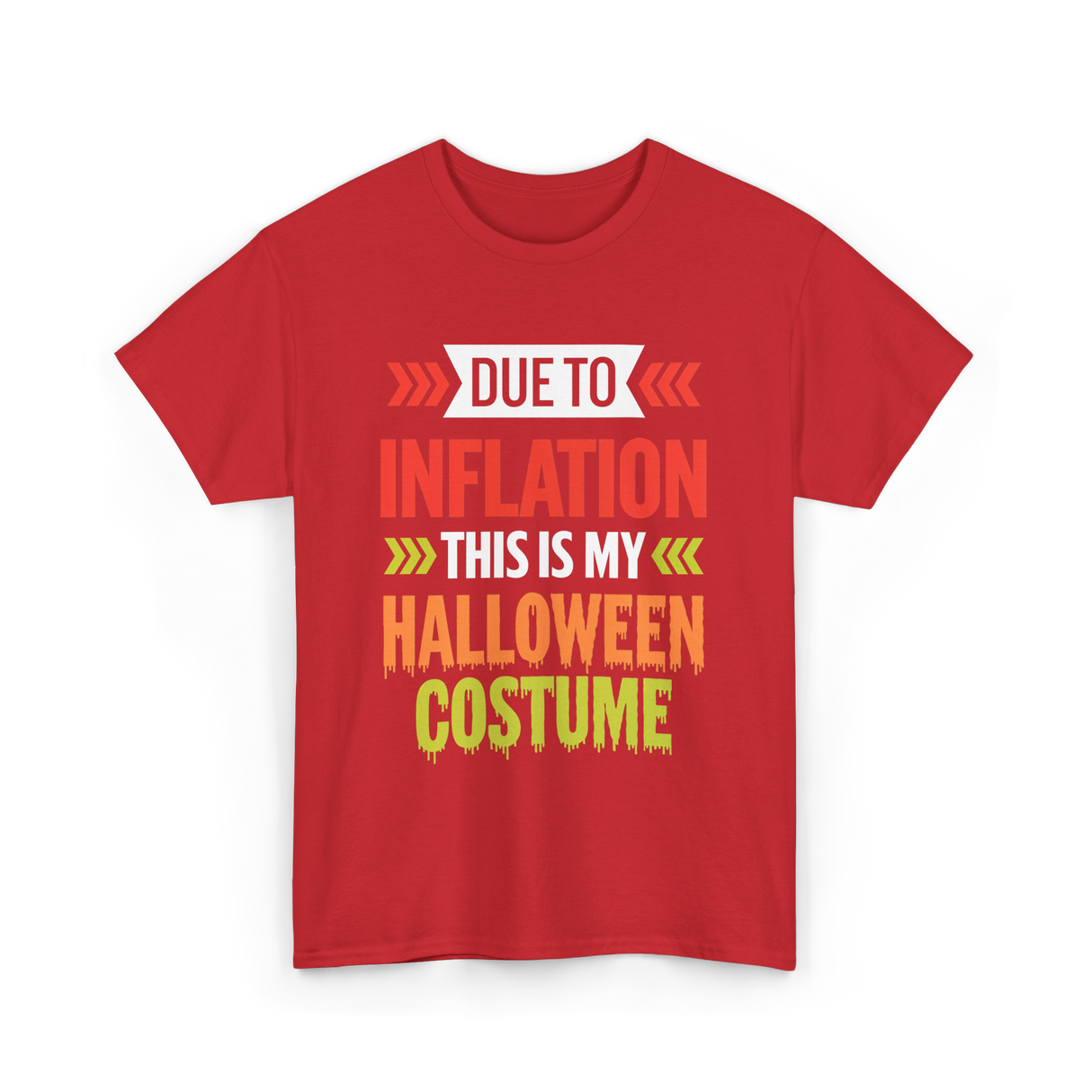 Due to Inflation Halloween Costume T-Shirt - Red