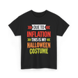 Due to Inflation Halloween Costume T-Shirt - Black