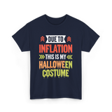 Due To Inflation Halloween Costume T-Shirt - Navy