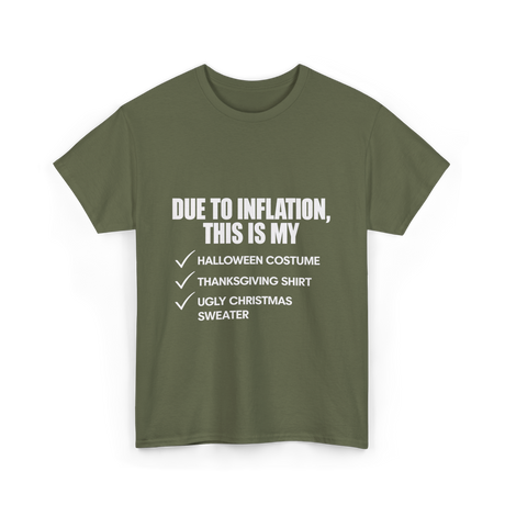 Due to Inflation Holiday Celebration T-Shirt - Military Green