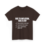 Due to Inflation Holiday Celebration T-Shirt - Dark Chocolate