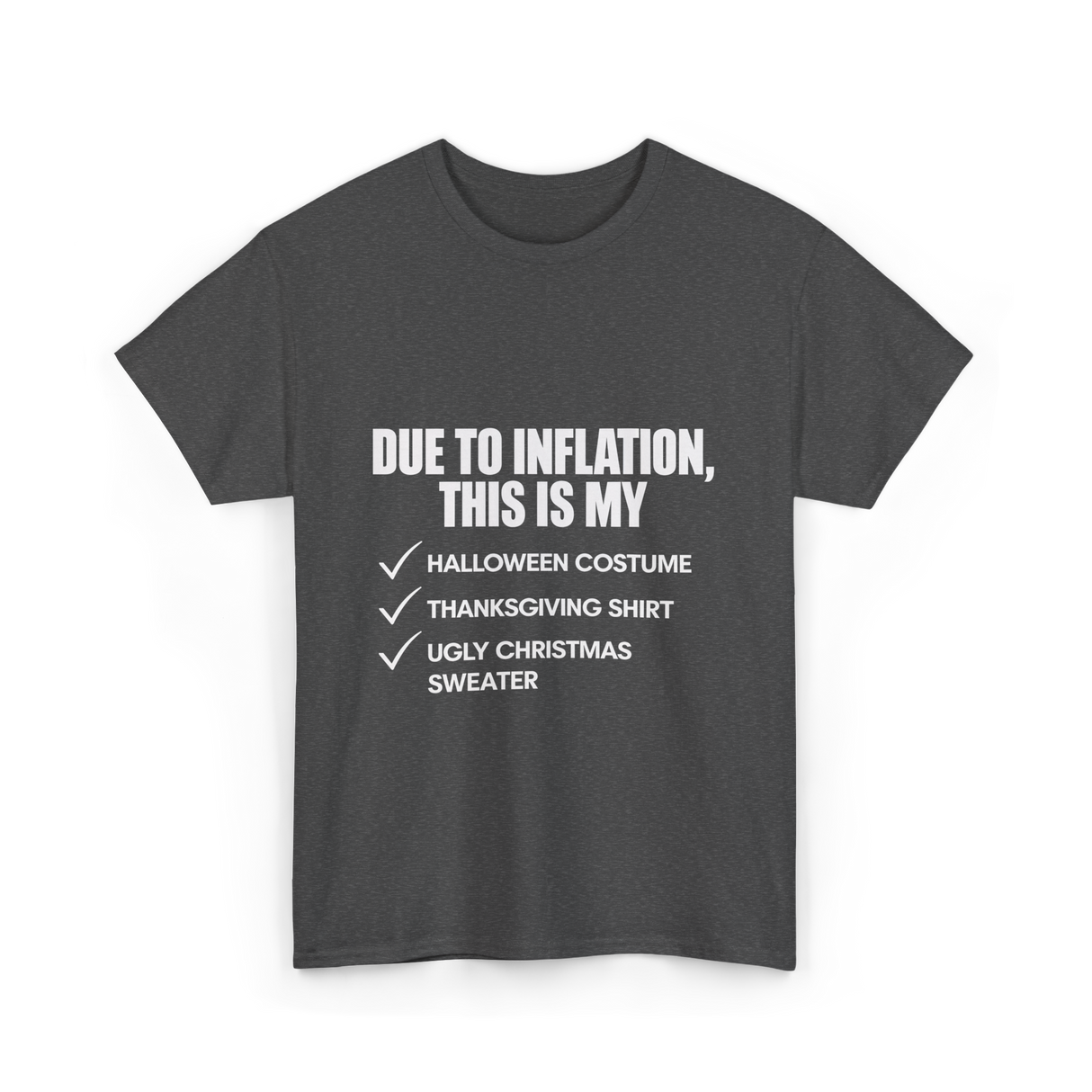 Due to Inflation Holiday Celebration T-Shirt - Dark Heather