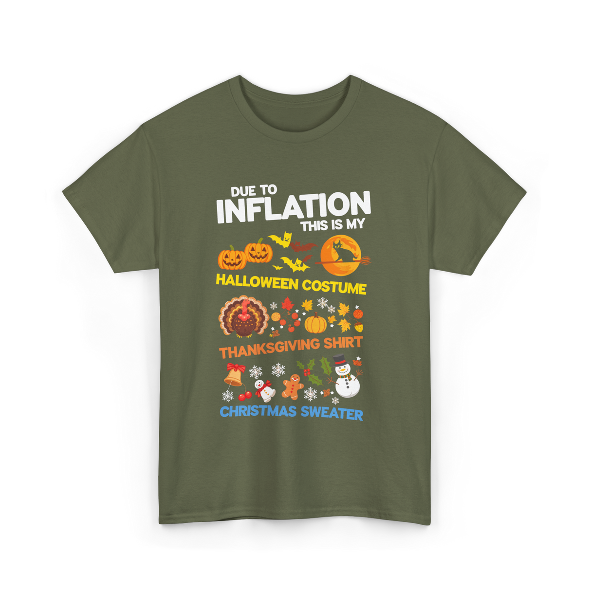 Due to Inflation Holiday Costume T-Shirt - Military Green