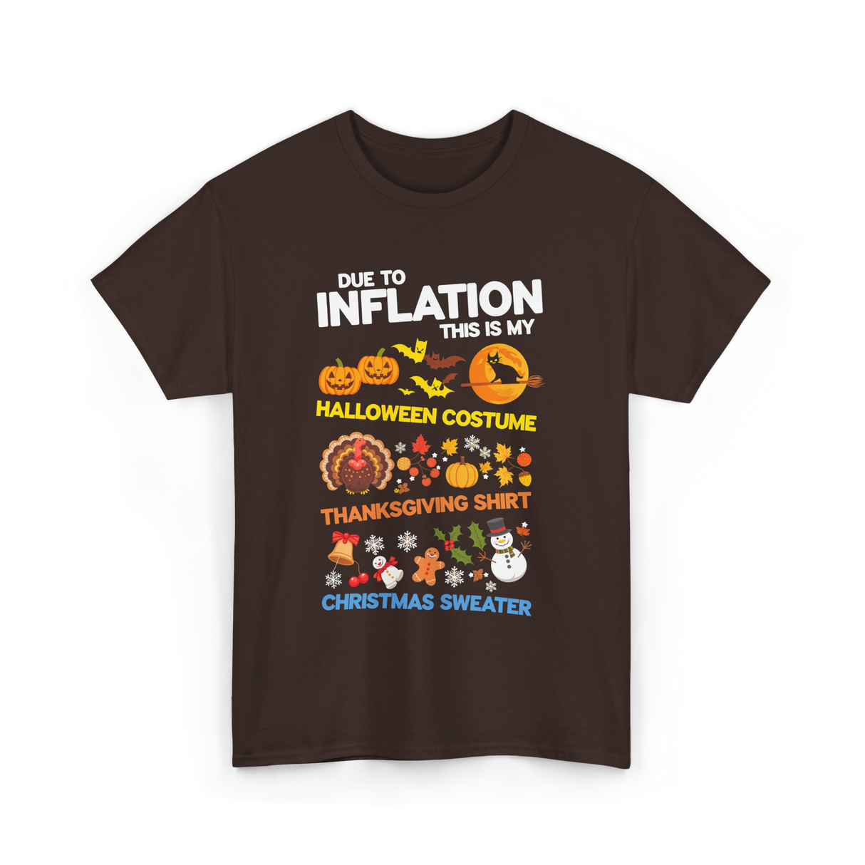 Due to Inflation Holiday Costume T-Shirt - Dark Chocolate