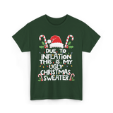 Due to Inflation Ugly Christmas Sweater T-Shirt - Forest Green