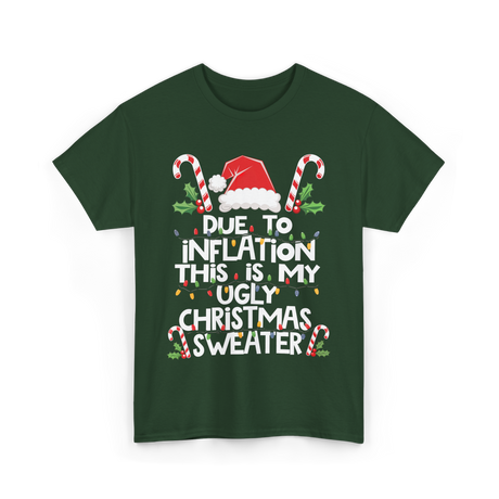 Due to Inflation Ugly Christmas Sweater T-Shirt - Forest Green