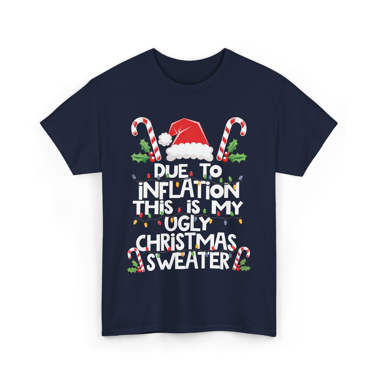 Due to Inflation Ugly Christmas Sweater T-Shirt - Navy