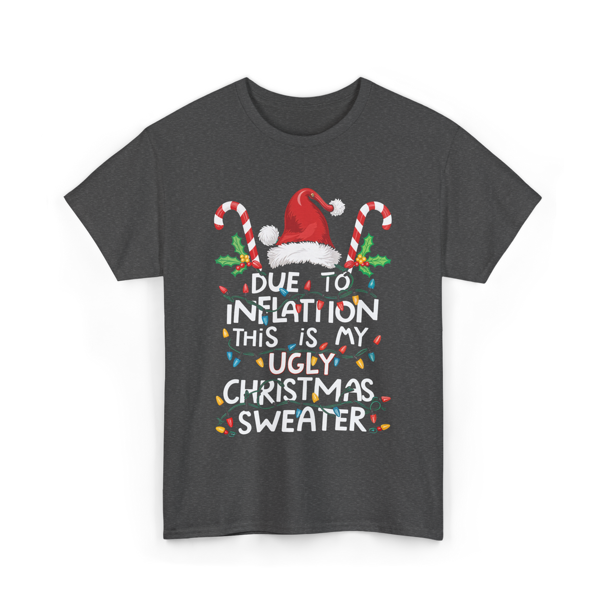 Due to Inflation Ugly Christmas Sweater T-Shirt - Dark Heather