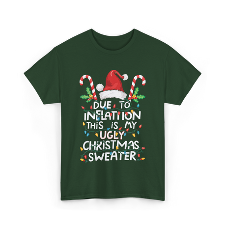 Due to Inflation Ugly Christmas Sweater T-Shirt - Forest Green