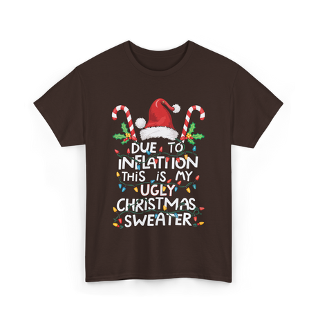 Due to Inflation Ugly Christmas Sweater T-Shirt - Dark Chocolate