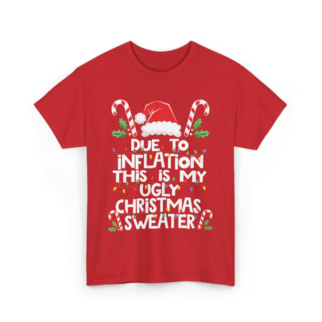 Due to Inflation Ugly Christmas Sweater T-Shirt - Red