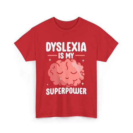 Dyslexia Is My Superpower Awareness T-Shirt - Red