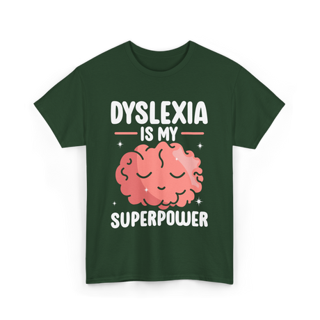 Dyslexia Is My Superpower Awareness T-Shirt - Forest Green