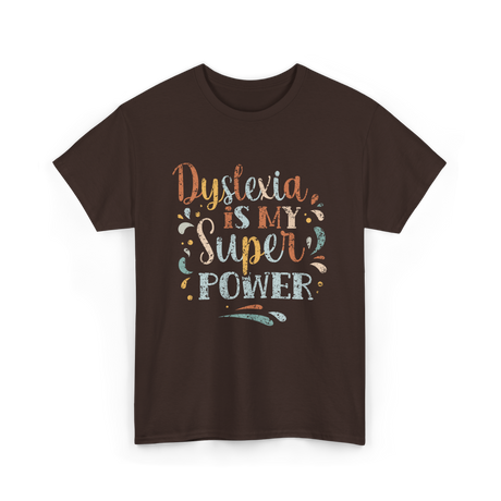 Dyslexia Is My Superpower Dyslexia T-Shirt - Dark Chocolate