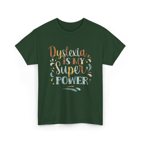 Dyslexia Is My Superpower Dyslexia T-Shirt - Forest Green