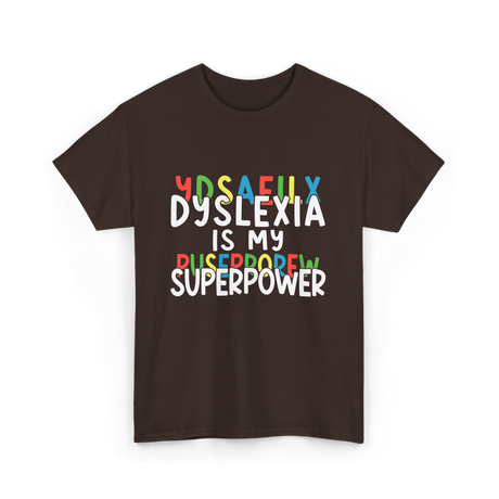 Dyslexia Is My Superpower Dyslexic Awareness T-Shirt - Dark Chocolate