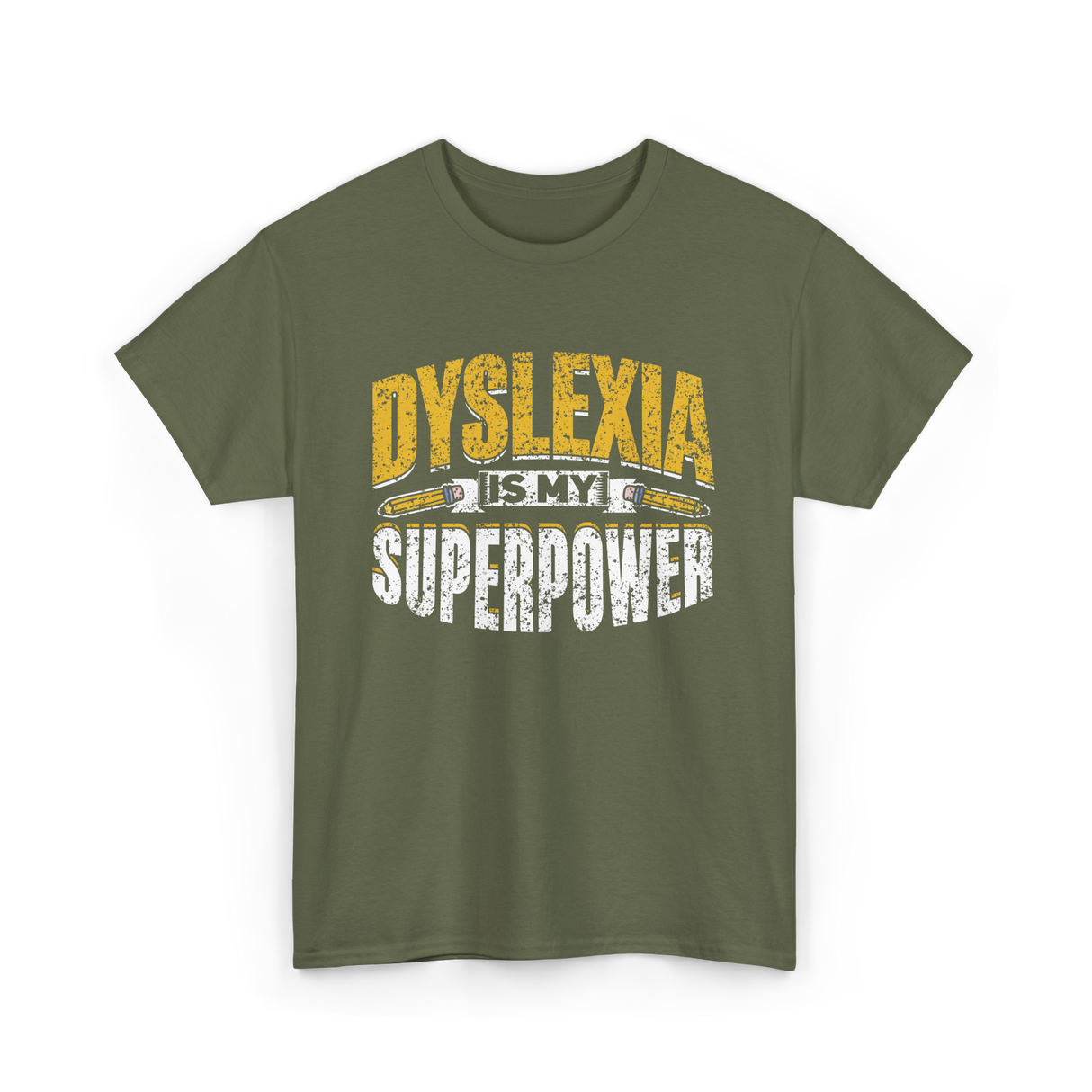 Dyslexia Is My Superpower Dyslexic Awareness T-Shirt - Military Green