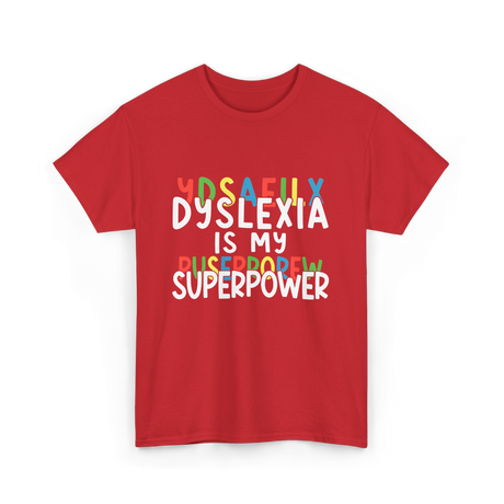 Dyslexia Is My Superpower Dyslexic Awareness T-Shirt - Red