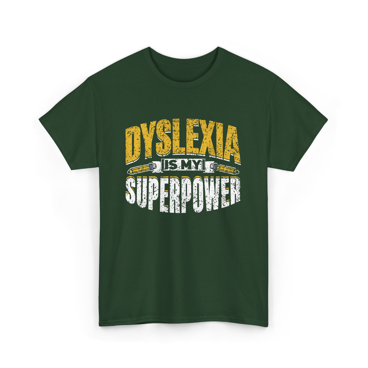 Dyslexia Is My Superpower Dyslexic Awareness T-Shirt - Forest Green