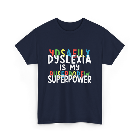 Dyslexia Is My Superpower Dyslexic Awareness T-Shirt - Navy