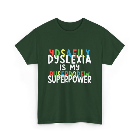 Dyslexia Is My Superpower Dyslexic Awareness T-Shirt - Forest Green