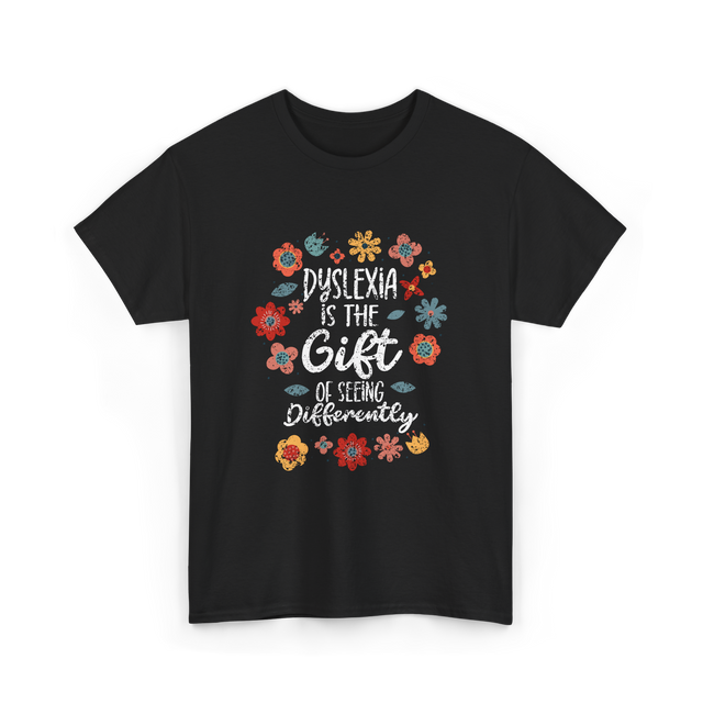 Dyslexia Is The Gift Dyslexia T-Shirt - Black