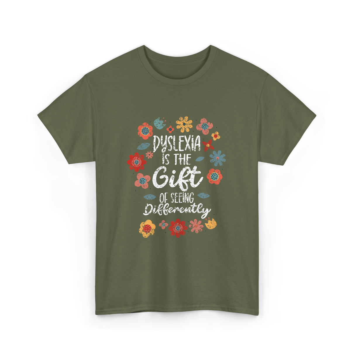 Dyslexia Is The Gift Dyslexia T-Shirt - Military Green