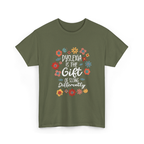 Dyslexia Is The Gift Dyslexia T-Shirt - Military Green