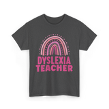 Dyslexia Teacher Awareness Teacher T-Shirt - Dark Heather