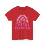 Dyslexia Teacher Awareness Teacher T-Shirt - Red