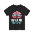 Dyslexia Therapist Dyslexia Awareness T-Shirt - Black